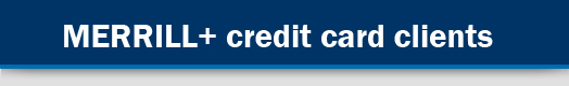 MERRILL+ credit card clients